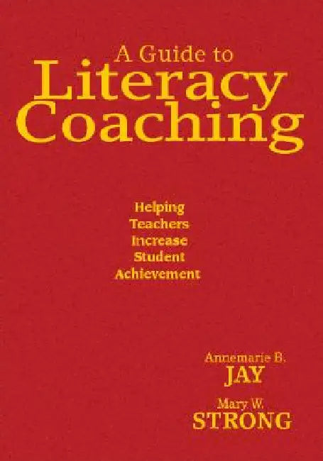 A Guide to Literacy Coaching (English, Annemarie B. Jay | Mary W. Strong)