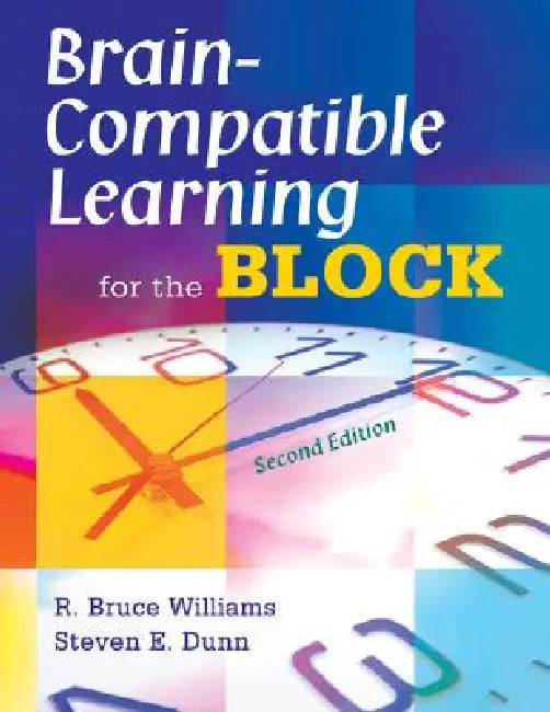 Brain-Compatible Learning for the Block (English, R. Bruce Williams | Steven E. Dunn)