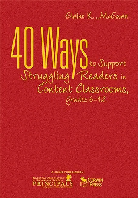 Buy 40 Ways to Support Struggling Readers in Content Classrooms Grades 6-12 by Elaine K. McEwan | Corwin | Hardcover | English | 1st Edition | Education & Reference Book for Teachers — BookShops.in