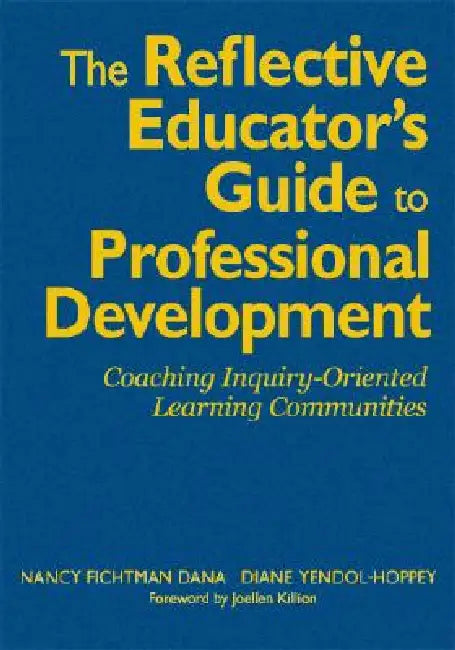 Buy The Reflective Educator's Guide to Professional Development | by Nancy Fichtman Dana | Diane Yendol-Hoppey | Corwin Publishers | by Nancy Fichtman Dana | Diane Yendol-Hoppey | Corwin Publishers | by Nancy Fichtman Dana | Diane Yendol-Hoppey | Corwin Publishers | by Nancy Fichtman Dana | Diane Yendol-Hoppey | Corwin Publishers | by Nancy Fichtman Dana | Diane Yendol-Hoppey | Corwin Publishers | by Nancy Fichtman Dana | Diane Yendol-Hoppey | Corwin Publishers | by Nancy Fichtman Dana | Diane Yendo — BookShops.in