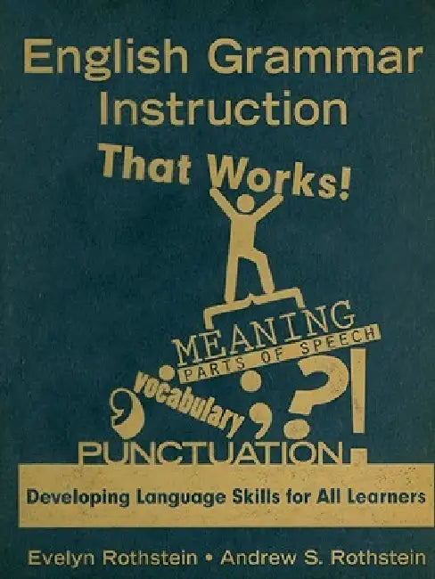 Buy English Grammar Instruction That Works! (English, Evelyn Rothstein | Andrew S. Rothstein) — BookShops.in
