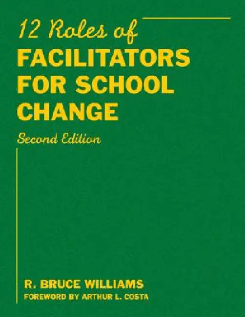 Twelve Roles of Facilitators for School Change (English, R. Bruce Williams)