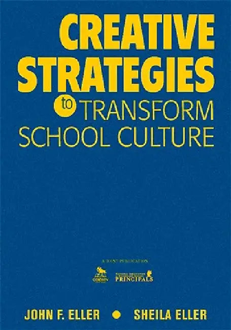 Buy Creative Strategies to Transform School Culture | by John F. Eller | Sheila Eller | Corwin Publishers | by John F. Eller | Sheila Eller | Corwin Publishers | by John F. Eller | Sheila Eller | Corwin Publishers | by John F. Eller | Sheila Eller | Corwin Publishers | by John F. Eller | Sheila Eller | Corwin Publishers | by John F. Eller | Sheila Eller | Corwin Publishers | by John F. Eller | Sheila Eller | Corwin Publishers | by John F. Eller | Sheila Eller | Corwin Publishers | by John F. Eller | — BookShops.in