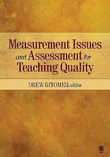 Measurement Issues and Assessment for Teaching Quality (English, Drew H. Gitomer)