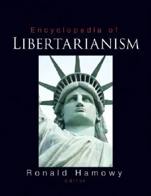 The Encyclopedia of Libertarianism (English, Ronald Hamowy)