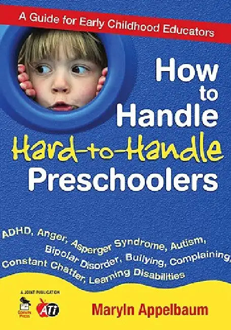 How to Handle Hard-to-Handle Preschoolers (English, Maryln Appelbaum)