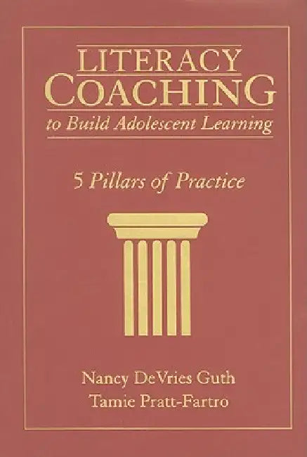 Buy Literacy Coaching to Build Adolescent Learning (English, Nancy DeVries Guth | Tamie Pratt-Fartro) — BookShops.in