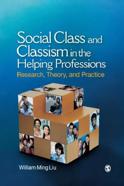 Buy Social Class and Classism in the Helping Professions (English, William M. Liu) — BookShops.in