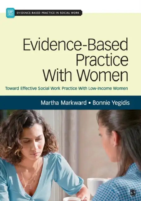 Evidence-Based Practice With Women (English, Martha Markward | Bonnie Yegidis)