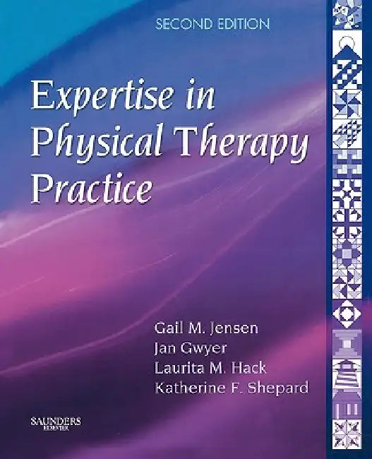 Buy Expertise in Physical Therapy Practice (English, Gail M. Jensen | Jan M. Gwyer | Laurita M. Hack) — BookShops.in