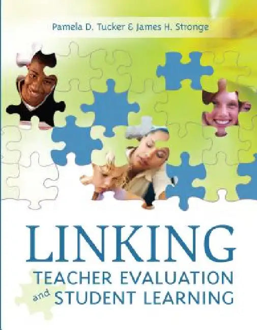 Linking Teacher Evaluation and Student Learning (English, Pamela D. Tucker | James H. Stronge)