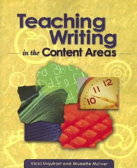 Teaching Writing in the Content Areas (English, Vicki Urquhart | Monette McIver)