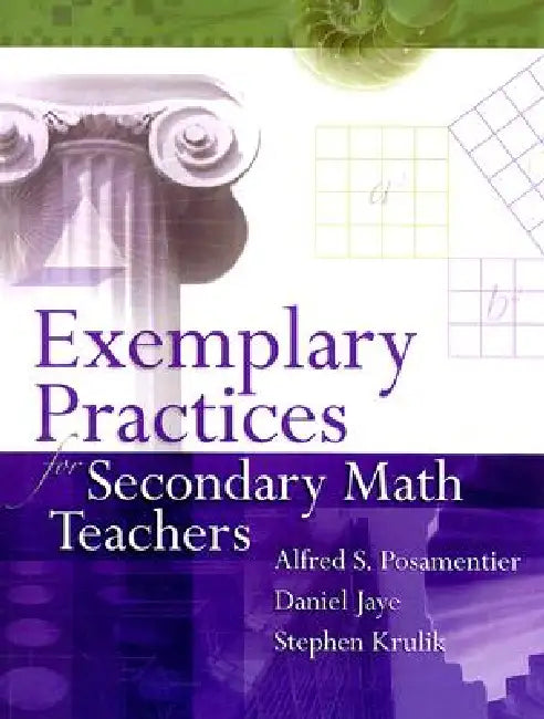Buy Exemplary Practices for Secondary Math Teachers | by Alfred S. Posamentier | Daniel Jaye | Stephen Krulik | ASCD | by Alfred S. Posamentier | Daniel Jaye | Stephen Krulik | ASCD | by Alfred S. Posamentier | Daniel Jaye | Stephen Krulik | ASCD | by Alfred S. Posamentier | Daniel Jaye | Stephen Krulik | ASCD | by Alfred S. Posamentier | Daniel Jaye | Stephen Krulik | ASCD | by Alfred S. Posamentier | Daniel Jaye | Stephen Krulik | ASCD | by Alfred S. Posamentier | Daniel Jaye | Stephen Krulik | AS — BookShops.in