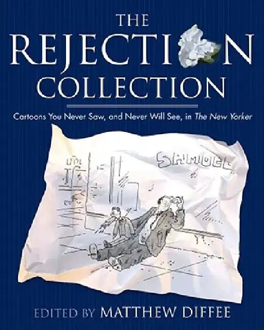 Buy The Rejection Collection | by Matthew Diffee | Robert Mankoff | Gallery Books | by Matthew Diffee | Robert Mankoff | Gallery Books | by Matthew Diffee | Robert Mankoff | Gallery Books | by Matthew Diffee | Robert Mankoff | Gallery Books | by Matthew Diffee | Robert Mankoff | Gallery Books | by Matthew Diffee | Robert Mankoff | Gallery Books | by Matthew Diffee | Robert Mankoff | Gallery Books | by Matthew Diffee | Robert Mankoff | Gallery Books | by Matthew Diffee | Robert Mankoff | Gallery Book — BookShops.in