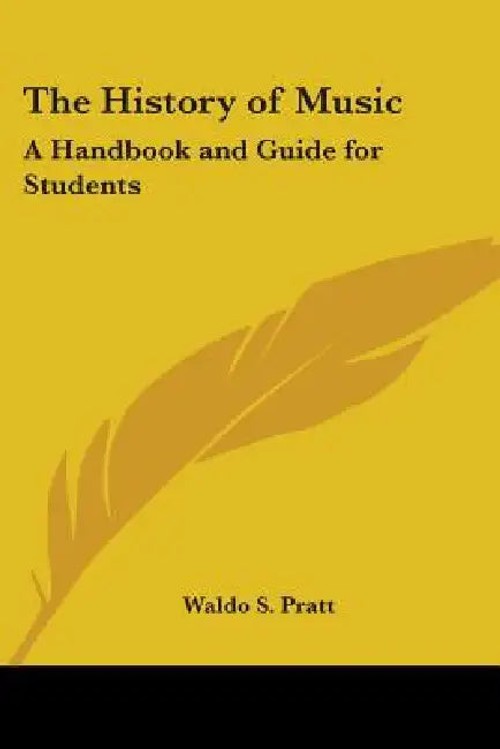 The History of Music by Waldo S. Pratt – Student Handbook and Guide view 2