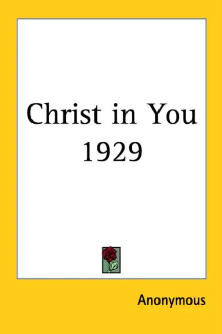 Buy Christ in You 1929 (English, Anonymous) — BookShops.in