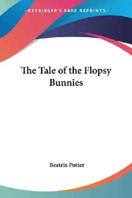 Buy The Tale of the Flopsy Bunnies (English, Beatrix Potter) — BookShops.in