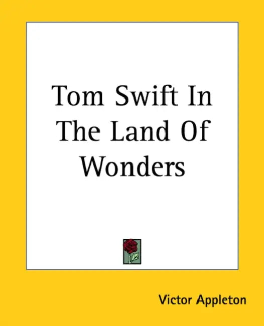 Buy Tom Swift In The Land Of Wonders (English, Victor Appleton) — BookShops.in