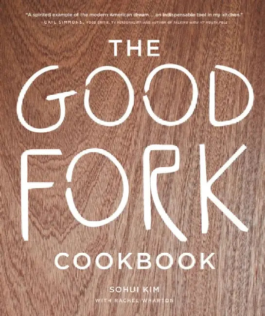The Good Fork Cookbook (English, Sohui Kim | Andrew Knowlton | Burcu Avsar)