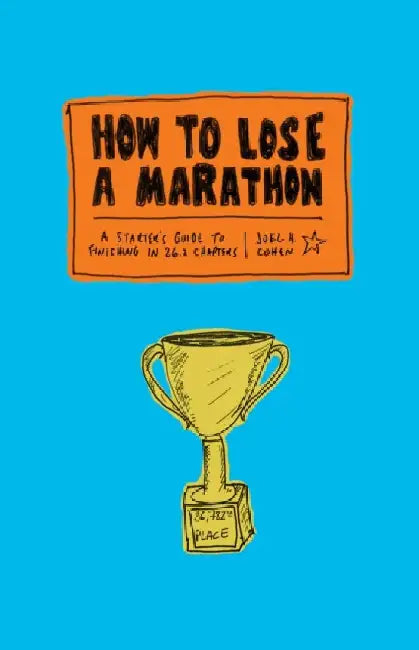 Buy How to Lose a Marathon (English, Joel Cohen) — BookShops.in