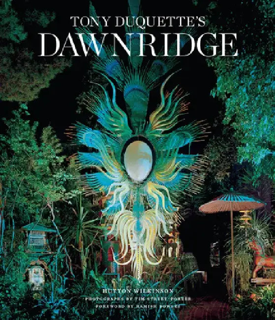Buy Tony Duquette's Dawnridge | by Hutton Wilkinson | Tim Street-Porter | Hamish Bowles | Abrams Books | by Hutton Wilkinson | Tim Street-Porter | Hamish Bowles | Abrams Books | by Hutton Wilkinson | Tim Street-Porter | Hamish Bowles | Abrams Books | by Hutton Wilkinson | Tim Street-Porter | Hamish Bowles | Abrams Books | by Hutton Wilkinson | Tim Street-Porter | Hamish Bowles | Abrams Books | by Hutton Wilkinson | Tim Street-Porter | Hamish Bowles | Abrams Books | by Hutton Wilkinson | Tim Street-P — BookShops.in