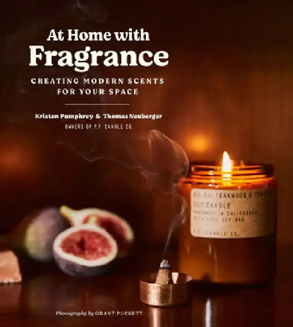 At Home with Fragrance (English, Kristen Pumphrey | Tom Neuberger)