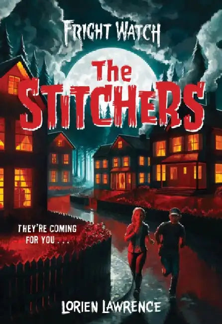 Buy The Stitchers (Fright Watch #1) (English, Lorien Lawrence) — BookShops.in