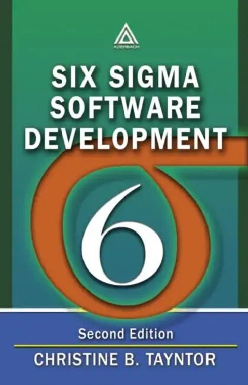 Six Sigma Software Development – Christine B. Tayntor | Auerbach Publications view 2