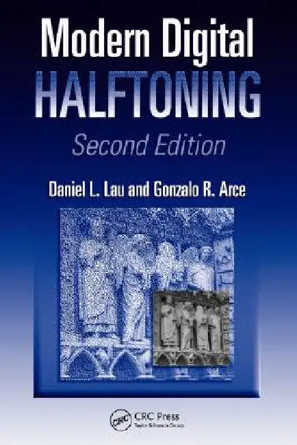 Modern Digital Halftoning [With CDROM] (English, Daniel L. Lau | Gonzalo R. Arce)