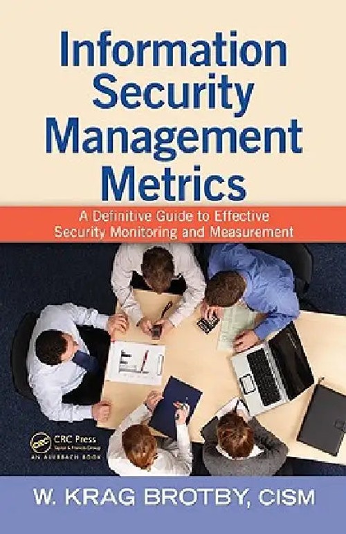 Information Security Metrics – W. Krag Brotby Cism – Cybersecurity Book view 2
