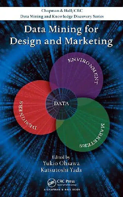 Buy Data Mining for Design and Marketing (English, Yukio Ohsawa | Katsutoshi Yada) — BookShops.in