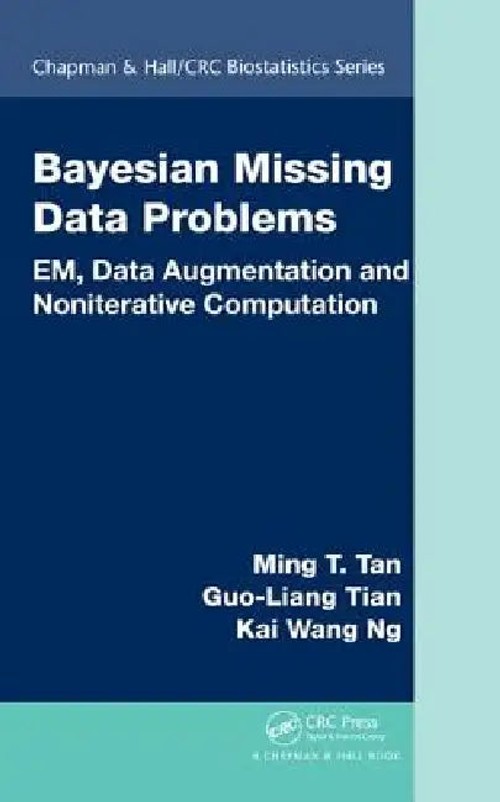 Bayesian Missing Data Problems: EM, Data Augmentation and Noniterative Computation – Ming T. Tan view 2