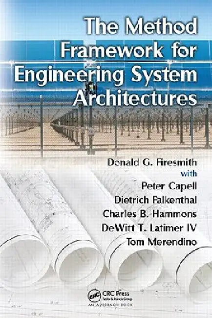 Buy The Method Framework for Engineering System Architectures (English, Donald G. Firesmith | Peter Capell | Dietrich Falkenthal) — BookShops.in