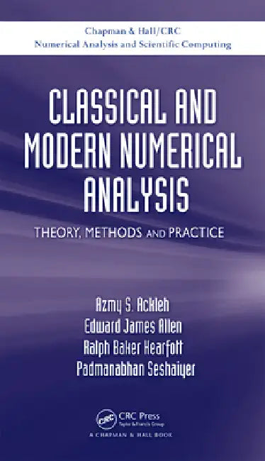Classical and Modern Numerical Analysis (English, Azmy S. Ackleh | Edward James Allen | R. Baker Kearfott)