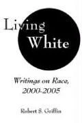 Buy Living White (English, Robert S. Griffin) — BookShops.in