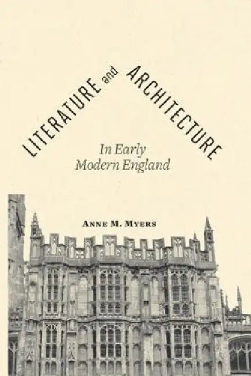 Literature and Architecture in Early Modern England – Anne M. Myers view 3