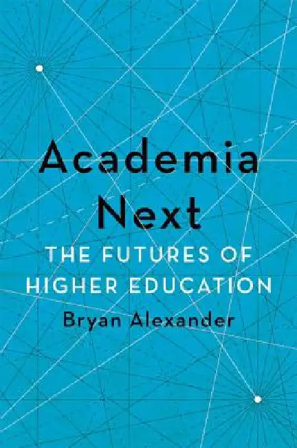 Buy Academia Next | by Bryan Alexander | Johns Hopkins University Press | by Bryan Alexander | Johns Hopkins University Press | by Bryan Alexander | Johns Hopkins University Press | by Bryan Alexander | Johns Hopkins University Press | by Bryan Alexander | Johns Hopkins University Press | by Bryan Alexander | Johns Hopkins University Press | by Bryan Alexander | Johns Hopkins University Press | by Bryan Alexander | Johns Hopkins University Press | by Bryan Alexander | Johns Hopkins University Press — BookShops.in