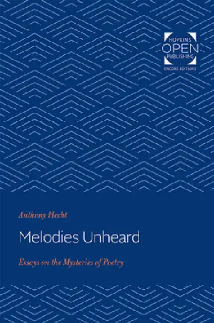 Buy Melodies Unheard (English, Anthony Hecht) — BookShops.in