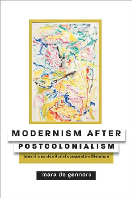 Buy Modernism After Postcolonialism (English, Mara de Gennaro) — BookShops.in