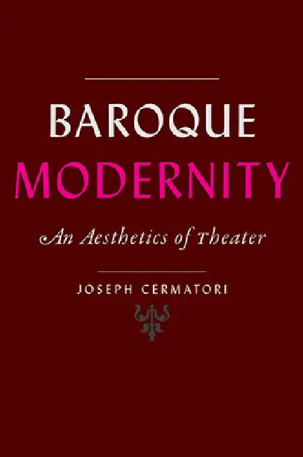 Baroque Modernity (English, Joseph Cermatori)