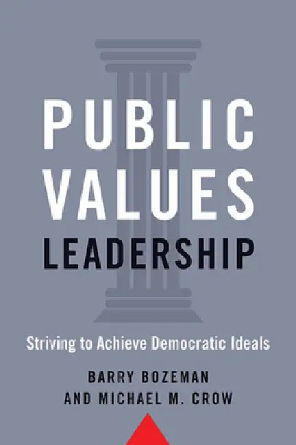 Buy Public Values Leadership (English, Barry Bozeman | Michael M. Crow) — BookShops.in
