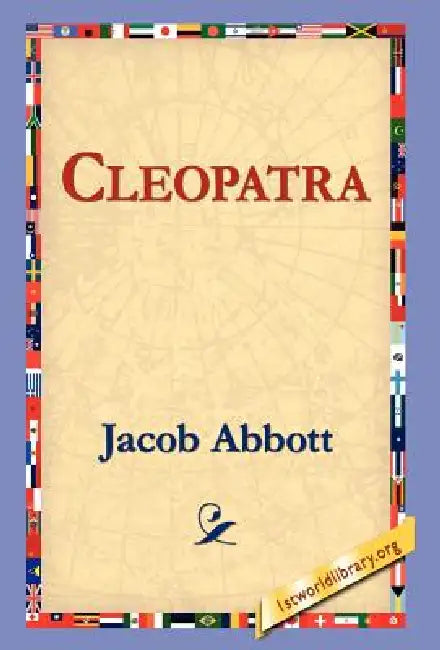 Buy Cleopatra (English, Jacob Abbott | 1st World Library | 1stworld Library) — BookShops.in
