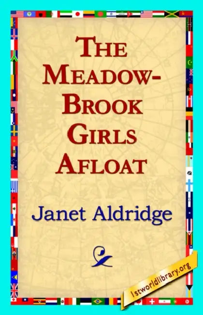 Buy The Meadow-Brook Girls Afloat (English, Janet Aldridge | 1stworld Library) — BookShops.in