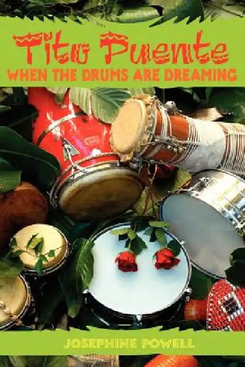 Tito Puente: When the Drums Are Dreaming – Biography of the Mambo King view 2