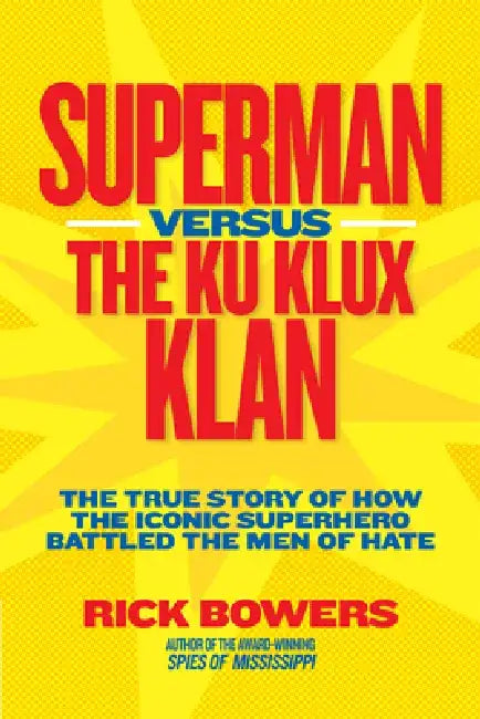 Buy Superman Versus the Ku Klux Klan (English, Richard Bowers) — BookShops.in