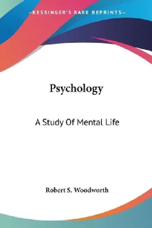 Psychology: A Study of Mental Life – Robert S. Woodworth Hardcover Edition view 2