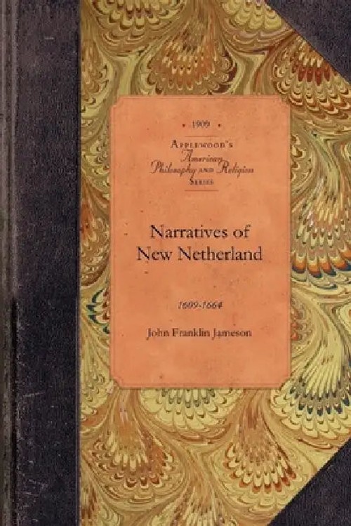 Narratives of New Netherland: 1609-1664 – John Franklin Jameson view 2