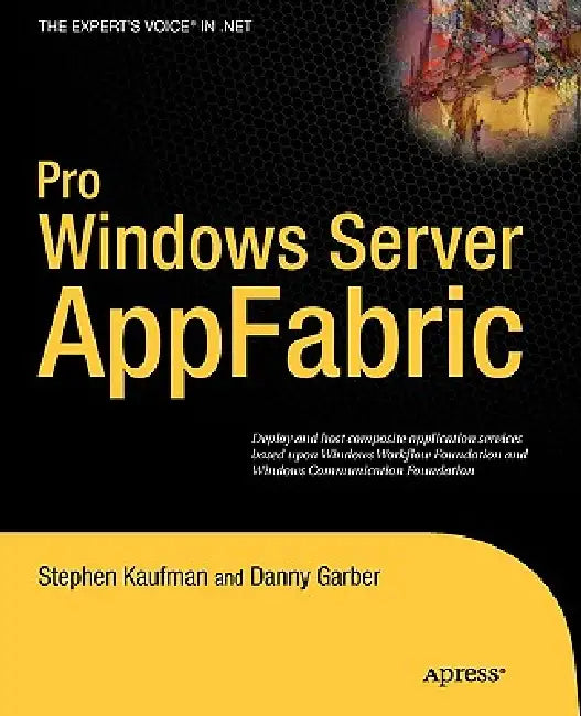 Pro Windows Server AppFabric (English, Stephen Kaufman | Danny Garber)