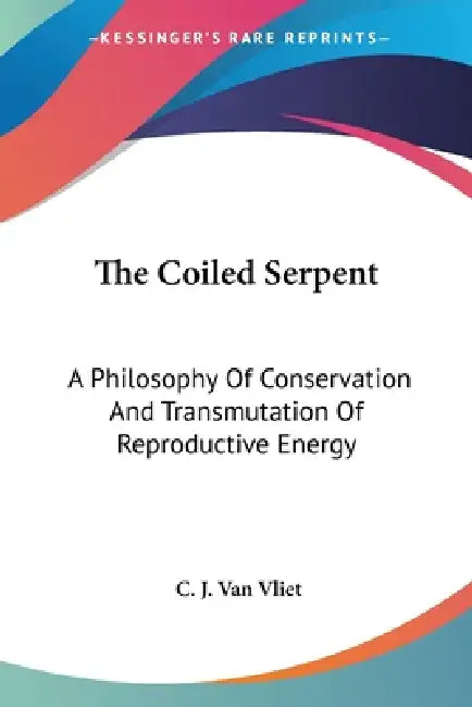 The Coiled Serpent (English, C. J. Van Vliet)