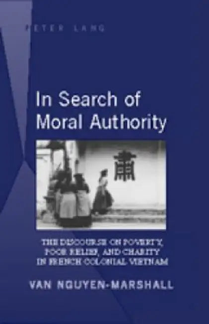In Search of Moral Authority (English, Van Nguyen-Marshall)